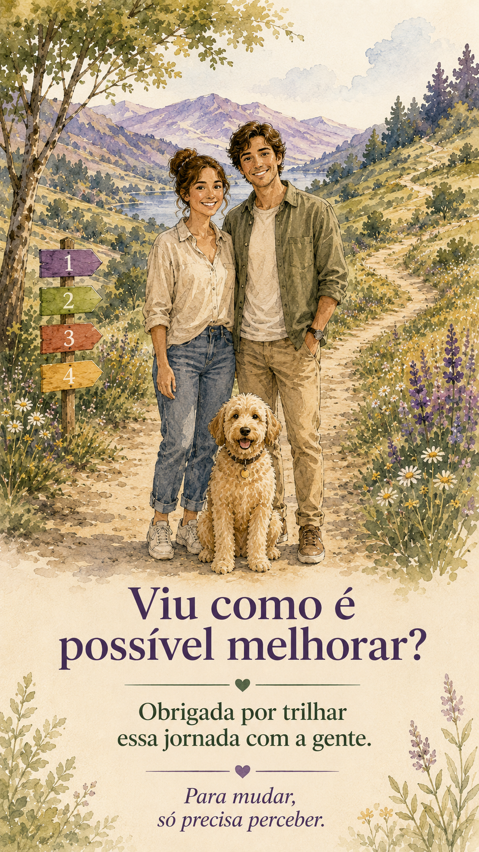 Viu como é possível melhorar? Obrigada por trilhar essa jornada com a gente. Para mudar, só precisa perceber.